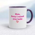 Ruined Your Boobs - Rude Mugs - Slightly Disturbed - Image 8 of 18