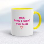Ruined Your Boobs - Rude Mugs - Slightly Disturbed - Image 10 of 18