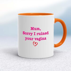 Ruined Your Vagina - Rude Mugs - Slightly Disturbed - Image 1 of 18