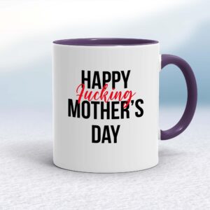 Happy Fucking Mothers Day - Rude Mugs - Slightly Disturbed - Image 1 of 18