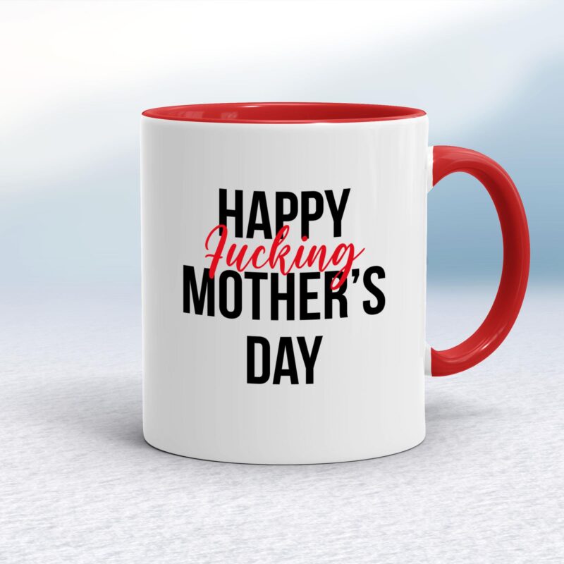 Happy Fucking Mothers Day - Rude Mugs - Slightly Disturbed - Image 6 of 18