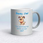 Thanks Dad - All My Shit - Rude Mugs - Slightly Disturbed - Image 11 of 18