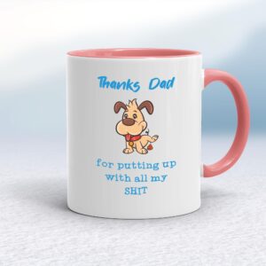 Thanks Dad - All My Shit - Rude Mugs - Slightly Disturbed - Image 1 of 18