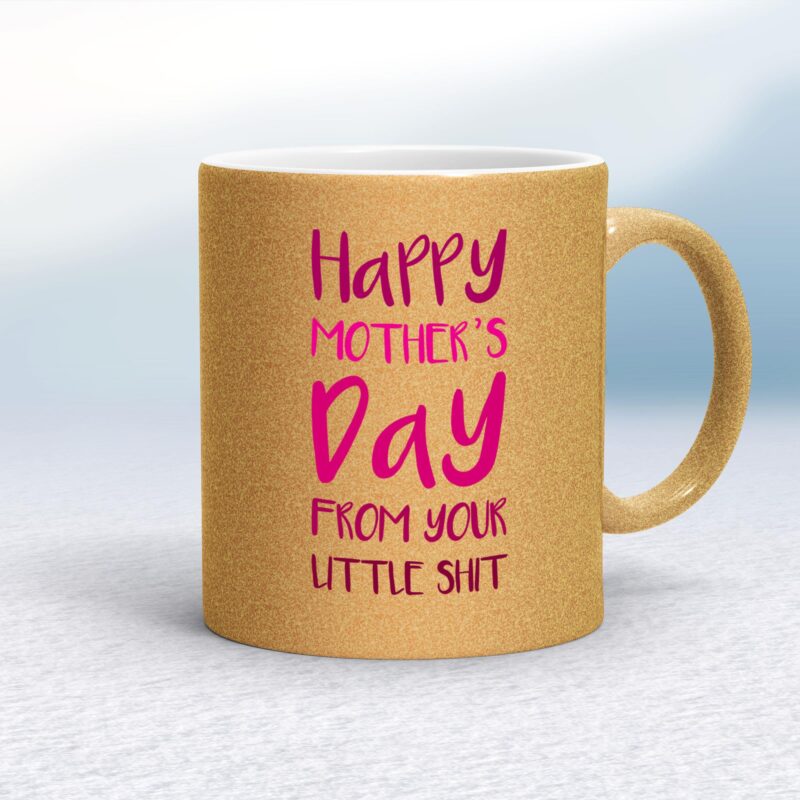 Happy Mothers Day - Little Shit - Rude Mugs - Slightly Disturbed - Image 20 of 20
