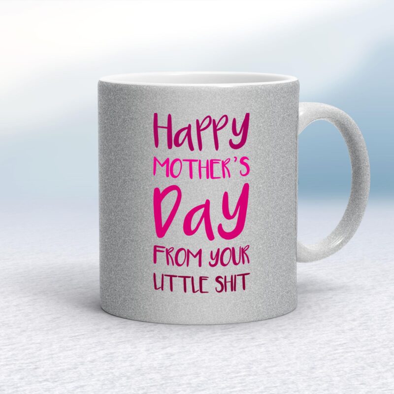 Happy Mothers Day - Little Shit - Rude Mugs - Slightly Disturbed - Image 19 of 20