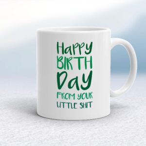 Happy Birthday - Little Shit - Rude Mugs - Slightly Disturbed - Image 1 of 20