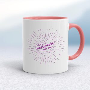 Masturbate Over You - Rude Mugs - Slightly Disturbed - Image 1 of 20