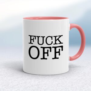 Fuck Off - Rude Mugs - Slightly Disturbed - Image 1 of 20