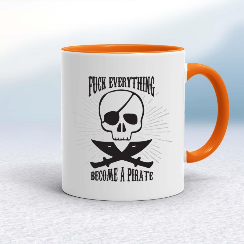 Fuck Everything Become A Pirate - Rude Mugs - Slightly Disturbed - Image 7 of 20