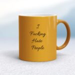 I Fucking Hate People - Rude Mugs - Slightly Disturbed - Image 12 of 20