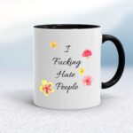 I Fucking Hate People - Rude Mugs - Slightly Disturbed - Image 2 of 20