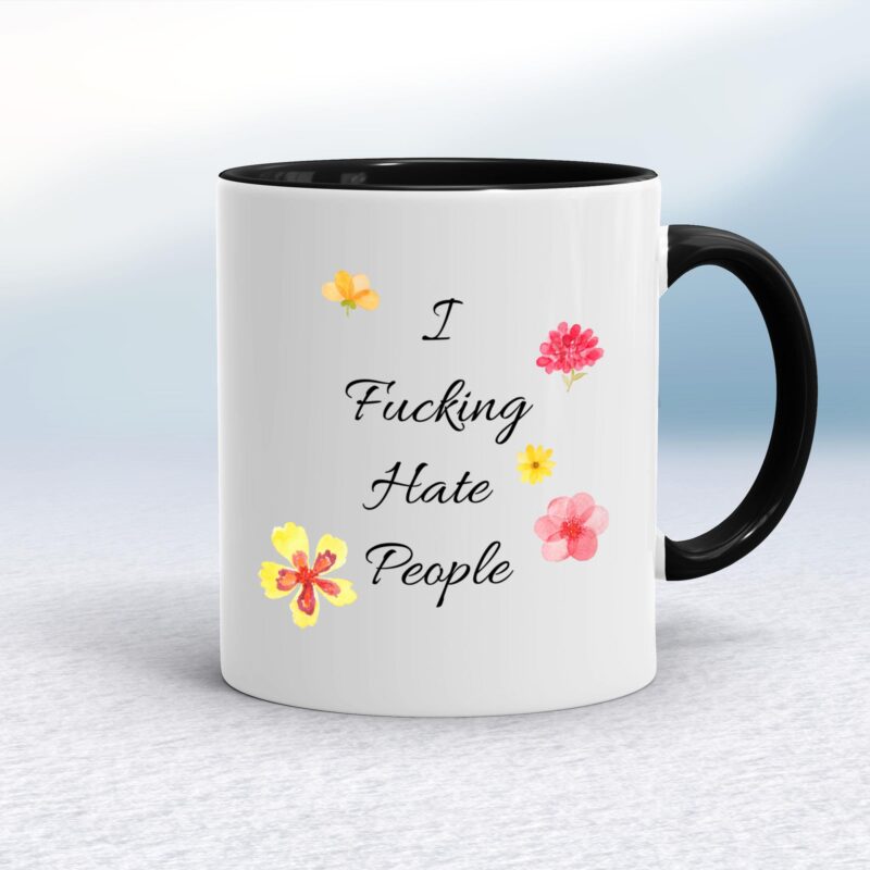 I Fucking Hate People - Rude Mugs - Slightly Disturbed - Image 2 of 20