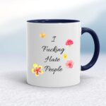 I Fucking Hate People - Rude Mugs - Slightly Disturbed - Image 4 of 20