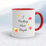 I Fucking Hate People - Rude Mugs - Slightly Disturbed - Image 6 of 20