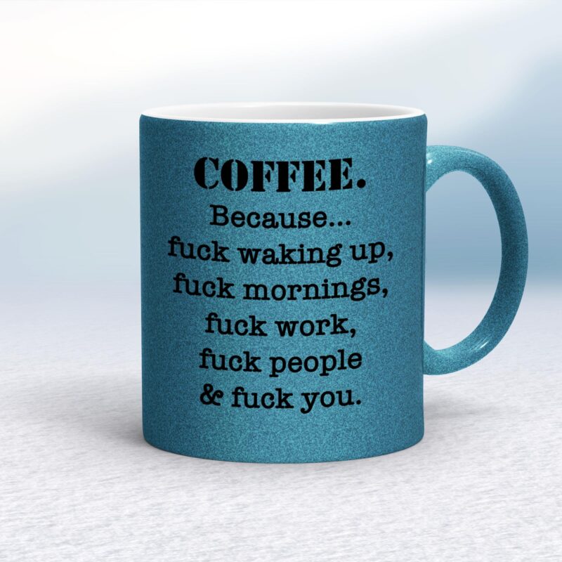Coffee Because - Rude Mugs - Slightly Disturbed - Image 17 of 20