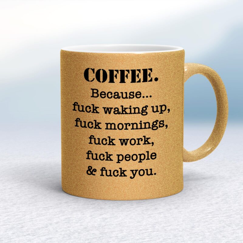 Coffee Because - Rude Mugs - Slightly Disturbed - Image 20 of 20