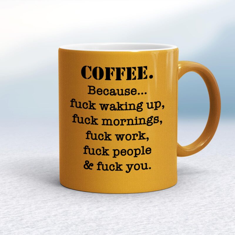 Coffee Because - Rude Mugs - Slightly Disturbed - Image 12 of 20