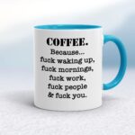 Coffee Because - Rude Mugs - Slightly Disturbed - Image 3 of 20