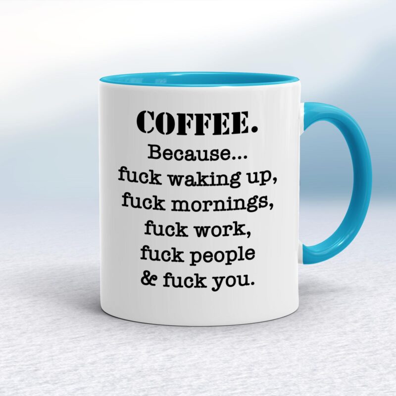 Coffee Because - Rude Mugs - Slightly Disturbed - Image 3 of 20