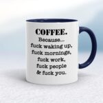 Coffee Because - Rude Mugs - Slightly Disturbed - Image 4 of 20