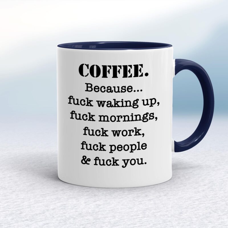 Coffee Because - Rude Mugs - Slightly Disturbed - Image 4 of 20