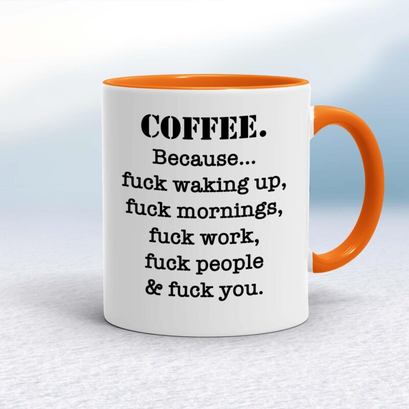 Coffee Because - Rude Mugs - Slightly Disturbed - Image 7 of 20