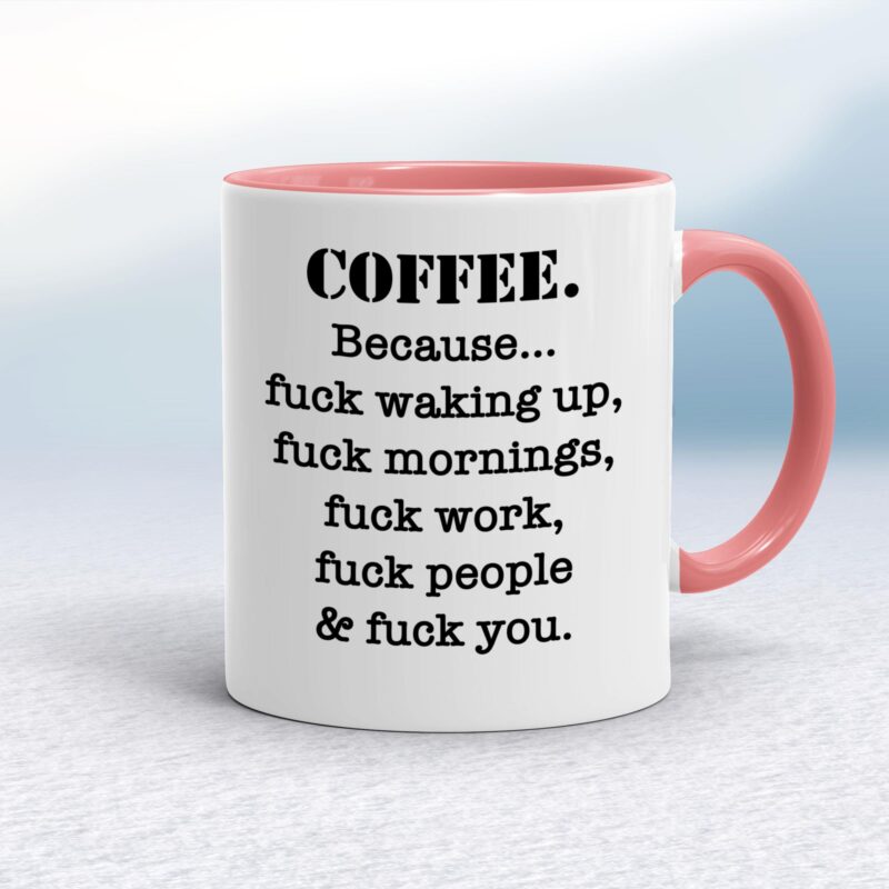 Coffee Because - Rude Mugs - Slightly Disturbed - Image 5 of 20
