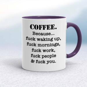 Coffee Because - Rude Mugs - Slightly Disturbed - Image 1 of 20