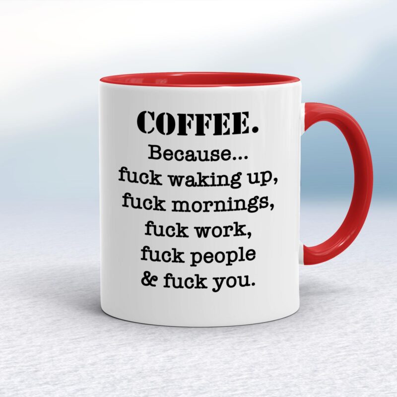 Coffee Because - Rude Mugs - Slightly Disturbed - Image 6 of 20