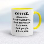 Coffee Because - Rude Mugs - Slightly Disturbed - Image 10 of 20