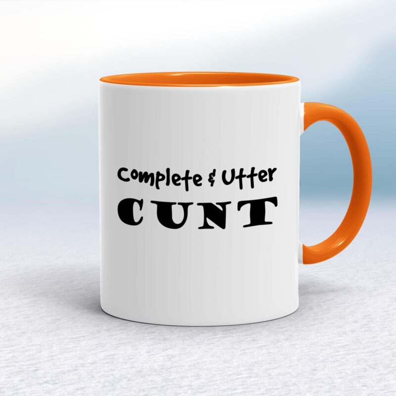 Complete Utter Cunt - Rude Mugs - Slightly Disturbed - Image 7 of 19
