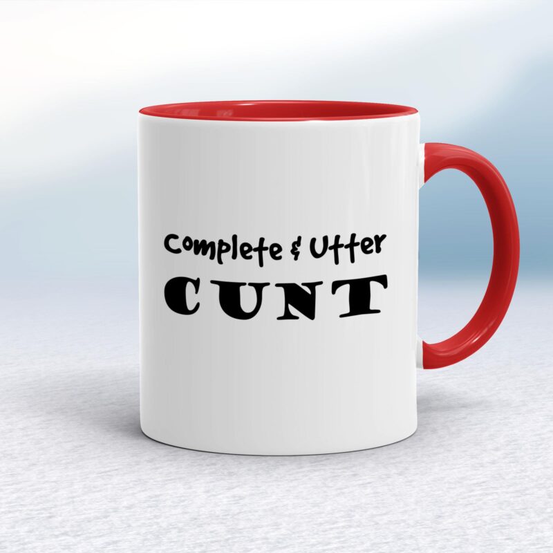 Complete Utter Cunt - Rude Mugs - Slightly Disturbed - Image 6 of 19