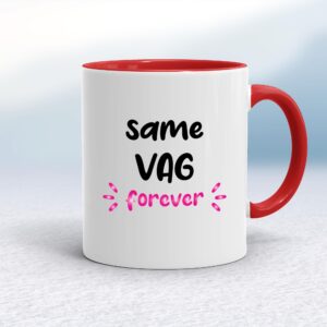 Same Vag Forever - Rude Mugs - Slightly Disturbed - Image 1 of 18