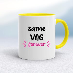 Same Vag Forever - Rude Mugs - Slightly Disturbed - Image 1 of 18