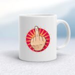 Up Yours - Rude Mugs - Slightly Disturbed - Image 1 of 20