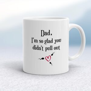 Glad You Didn't Pull Out - Rude Mugs - Slightly Disturbed - Image 1 of 20