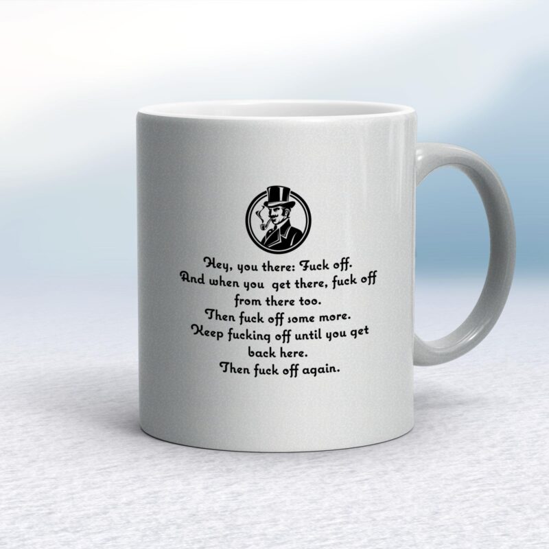 Hey You There - Rude Mugs - Slightly Disturbed - Image 11 of 18