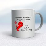 Devil On My Shoulder - Rude Mugs - Slightly Disturbed - Image 11 of 14