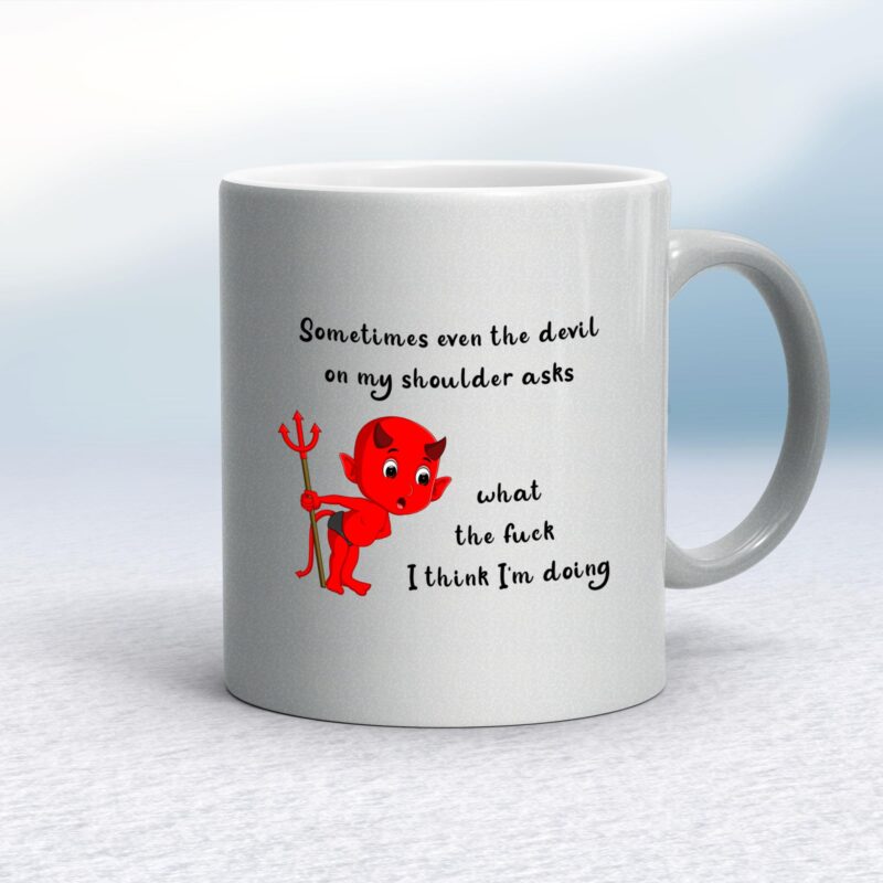 Devil On My Shoulder - Rude Mugs - Slightly Disturbed - Image 11 of 14