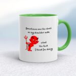 Devil On My Shoulder - Rude Mugs - Slightly Disturbed - Image 9 of 14