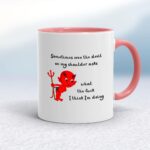 Devil On My Shoulder - Rude Mugs - Slightly Disturbed - Image 5 of 14