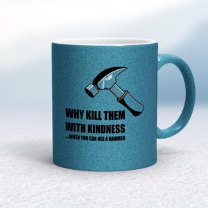 Kill Them With Kindness - Rude Mugs - Slightly Disturbed - Image 1 of 20