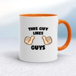 This Guy Likes Guys - Rude Mugs - Slightly Disturbed - Image 7 of 20