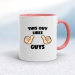 This Guy Likes Guys - Rude Mugs - Slightly Disturbed - Image 5 of 20