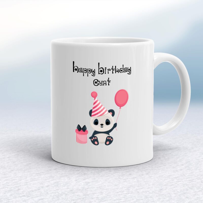 Happy Birthday Cunt - Panda - Rude Mugs - Slightly Disturbed - Image 1 of 20 Happy Birthday Cunt - Panda - Rude Mugs - Slightly Disturbed - Image 1 of 20