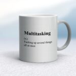 Multitasking - Rude Mugs - Slightly Disturbed - Image 11 of 20