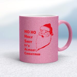 Ho Ho Holy Shit - Rude Mugs - Slightly Disturbed - Image 1 of 20