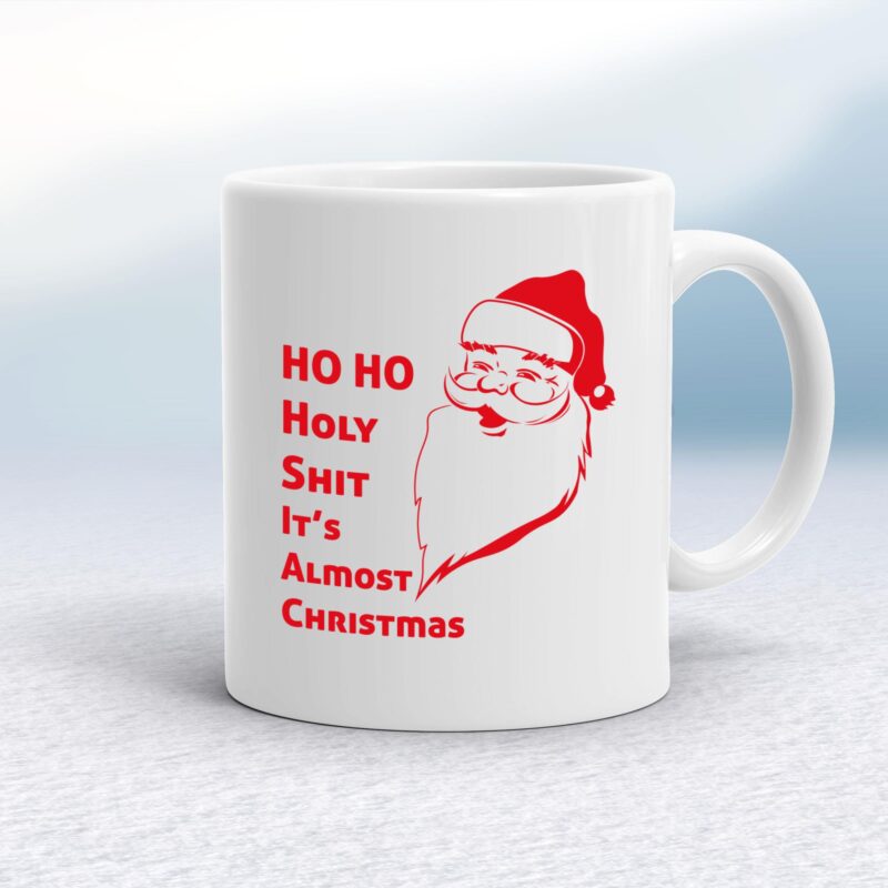 Ho Ho Holy Shit - Rude Mugs - Slightly Disturbed - Image 1 of 20 Ho Ho Holy Shit - Rude Mugs - Slightly Disturbed - Image 1 of 20