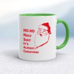 Ho Ho Holy Shit - Rude Mugs - Slightly Disturbed - Image 9 of 20