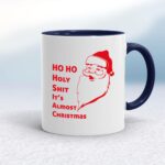 Ho Ho Holy Shit - Rude Mugs - Slightly Disturbed - Image 4 of 20